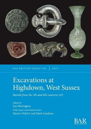 Excavations at Highdown, West Sussex: Burials from the 5th and 6th centuries AD