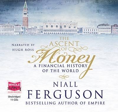 The Ascent of Money: A Financial History of the World