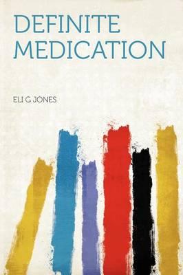 Definite Medication