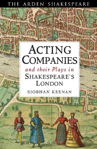 Acting Companies and their Plays in Shakespeare’s London
