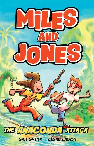Miles and Jones: The Anaconda Attack: Book 1