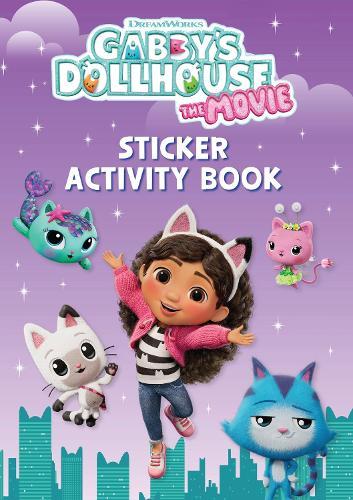 DreamWorks Gabby's Dollhouse: The Movie Sticker Activity Book: Official Movie Tie-In
