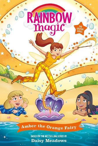 Rainbow Magic: Amber the Orange Fairy: Full Colour Graphic Novel: The Rainbow Fairies Book 2