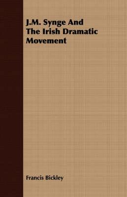 J.M. Synge and the Irish Dramatic Movement