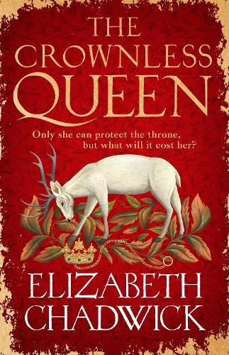 The Crownless Queen: From the bestselling author comes a BRAND NEW historical fiction novel of secrets, sacrifice and survival against the odds