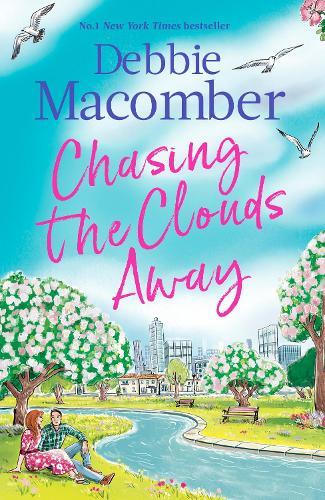 Chasing the Clouds Away: The uplifting and heart-warming romance from the New York Times bestseller