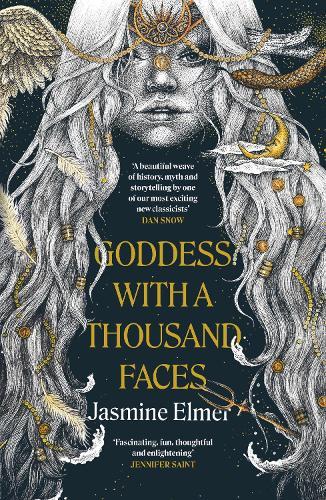 Goddess with a Thousand Faces: A one-of-a-kind exploration of goddesses from our ancient past