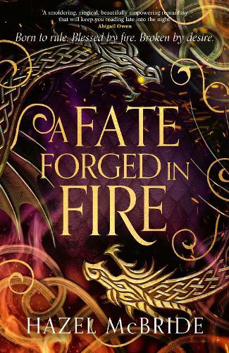 A Fate Forged in Fire: Discover your next romantasy obsession! (Bonded to Beasts, Book 1)