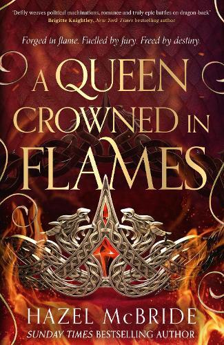 A Queen Crowned in Flames: The hotly anticipated sequel to the bestselling Celtic feminist romantasy sensation