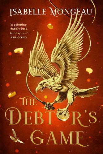 The Debtor's Game: the utterly irresistible, gritty and unique adult Fae fantasy