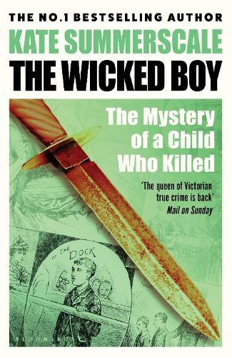 The Wicked Boy: Shortlisted for the CWA Gold Dagger for Non-Fiction 2017