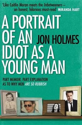 Portrait of an Idiot as a Young Man