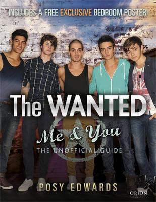 The Wanted: Me & You: The Unofficial Guide
