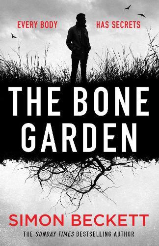 The Bone Garden: The brand-new Dr David Hunter thriller