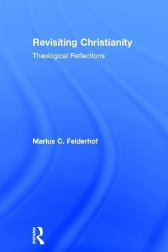 Revisiting Christianity: Theological Reflections