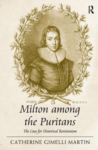 Milton among the Puritans: The Case for Historical Revisionism
