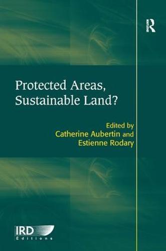 Protected Areas, Sustainable Land?