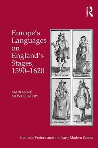 Europe's Languages on England's Stages, 1590–1620