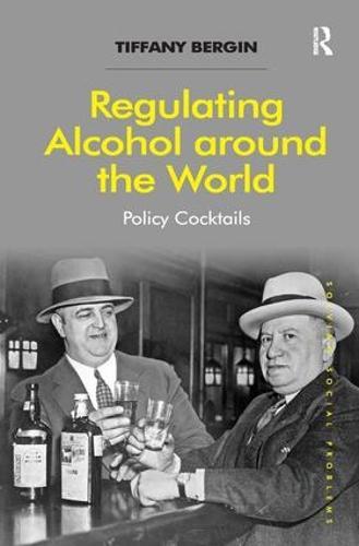 Regulating Alcohol around the World: Policy Cocktails