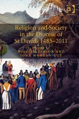 Religion and Society in the Diocese of St Davids 1485-2011