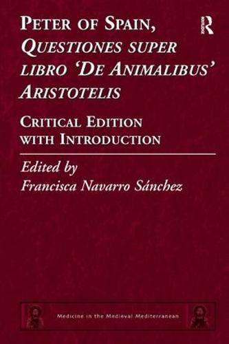 Peter of Spain, Questiones super libro De Animalibus Aristotelis: Critical Edition with Introduction