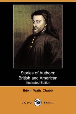 Stories of Authors: British and American (Illustrated Edition) (Dodo Press)