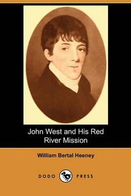 John West and His Red River Mission (Dodo Press)