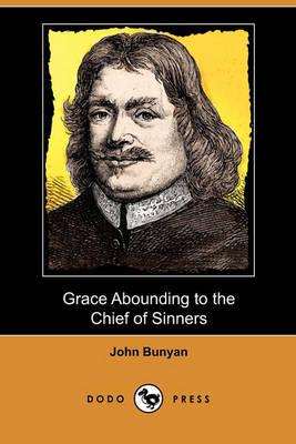 Grace Abounding to the Chief of Sinners