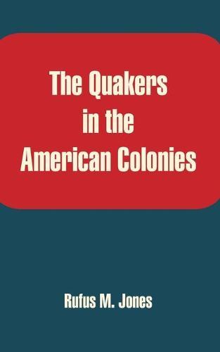 The Quakers in the American Colonies