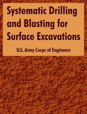 Systematic Drilling and Blasting for Surface Excavations