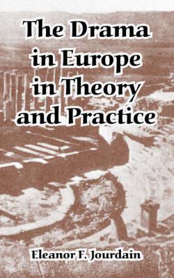 The Drama in Europe in Theory and Practice