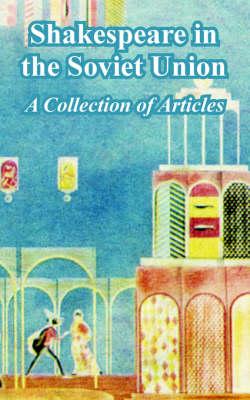Shakespeare in the Soviet Union: A Collection of Articles