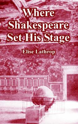 Where Shakespeare Set His Stage