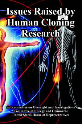 Issues Raised by Human Cloning Research