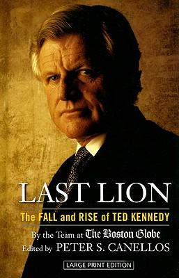 Last Lion: The Fall and Rise of Ted Kennedy