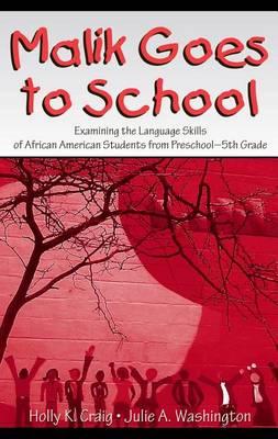 Malik Goes to School: Examining the Language Skills of African American Students from Preschool to Fifth Grade