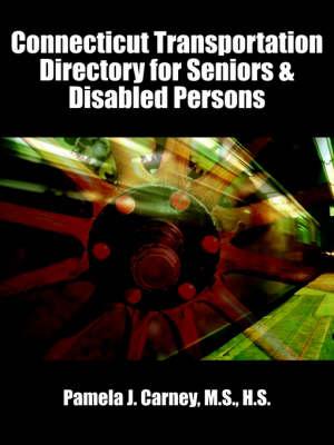 Connecticut Transportation Directory for Seniors & Disabled Persons