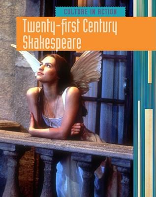 Twenty-First-Century Shakespeare
