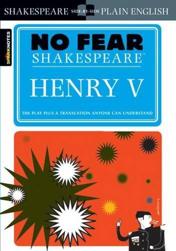 Henry V: No Fear Shakespeare Side-by-Side Plain English
