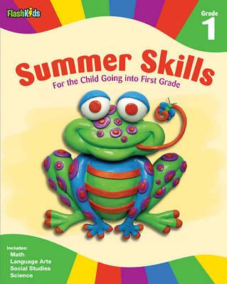 Summer Skills, Grade 1: For the Child Going Into First Grade