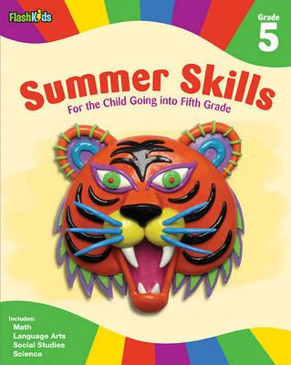 Summer Skills, Grade 5: For the Child Going Into Fifth Grade