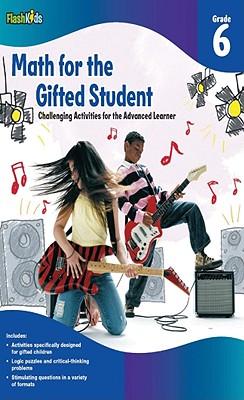 Math for the Gifted Student Grade 6 (For the Gifted Student)