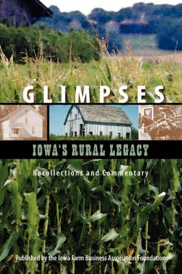 Glimpses: Iowa's Rural Legacy