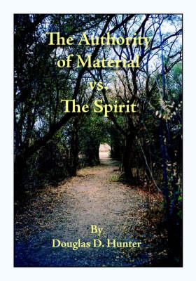 The Authority of Material Versus the Spirit