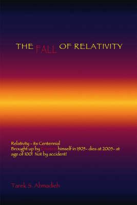 The Fall of Relativity
