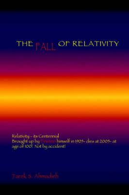 The Fall of Relativity