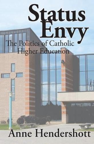 Status Envy: The Politics of Catholic Higher Education
