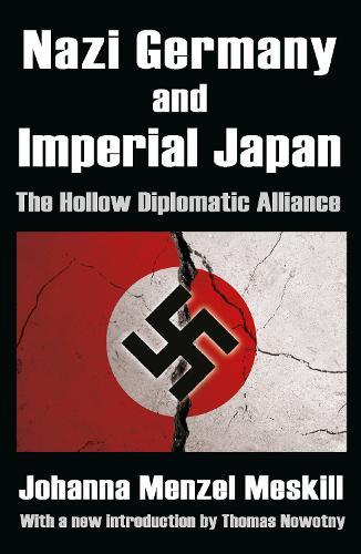 Nazi Germany and Imperial Japan: The Hollow Diplomatic Alliance