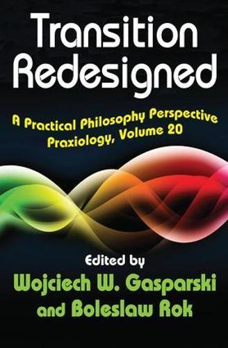 Transition Redesigned: A Practical Philosophy Perspective