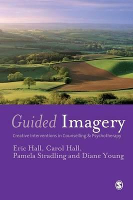 Guided Imagery: Creative Interventions in Counselling & Psychotherapy